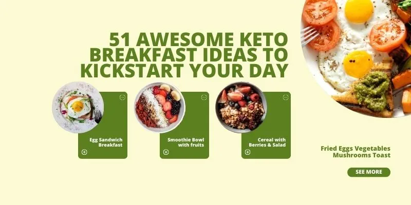 51 Awesome Keto Breakfast Ideas to Kickstart Your Day