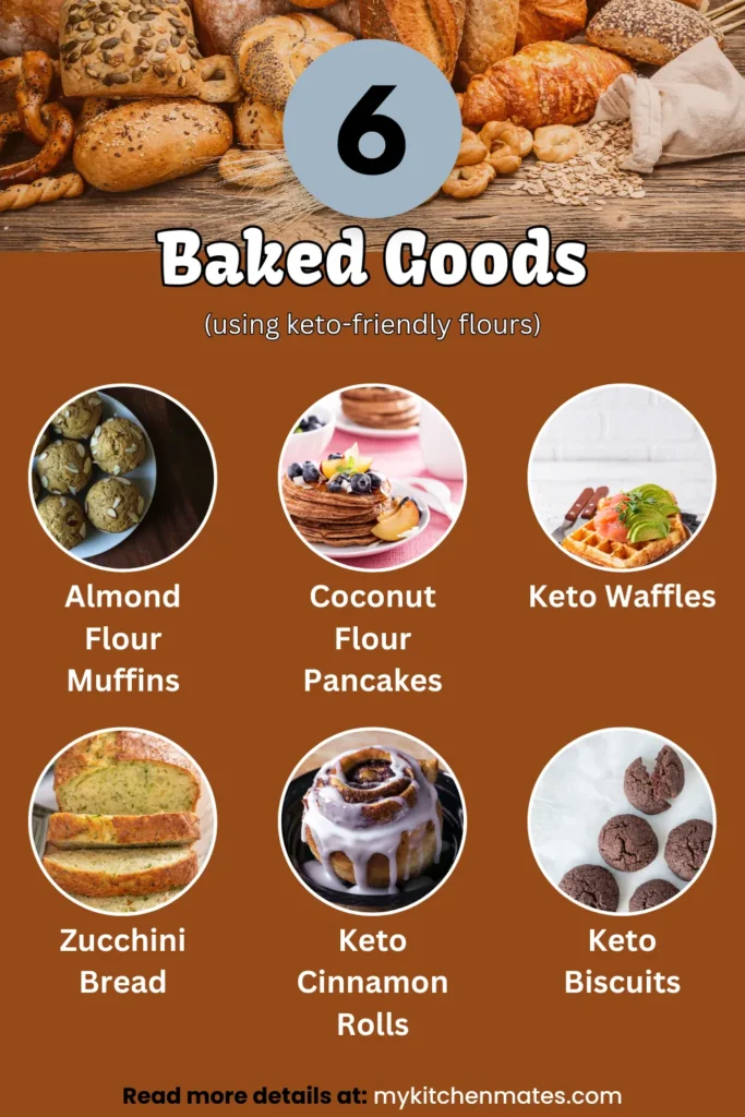 Baked Goods (using keto-friendly flours)